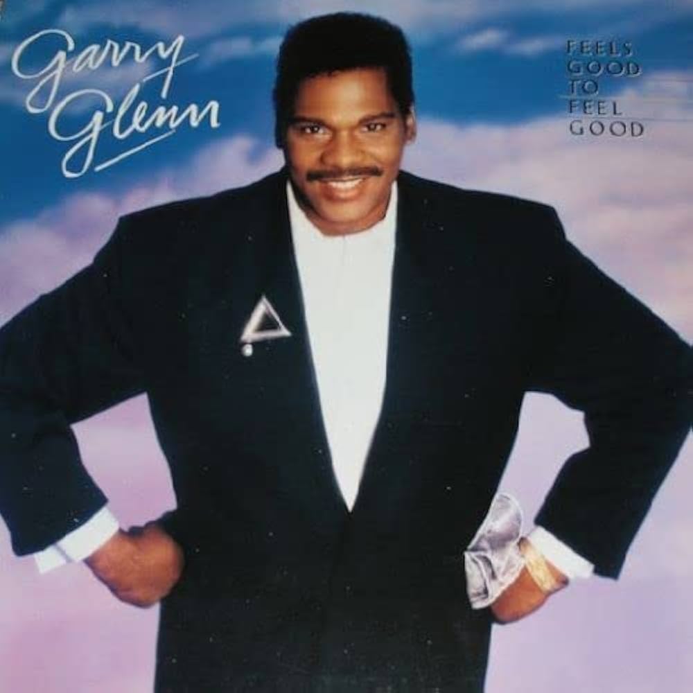 Garry Glenn-Feels Good To Feel Good