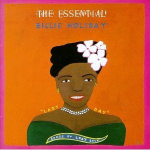 Billie Holiday – The Essential Billie Holiday: Songs Of Lost Love