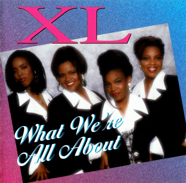 XL – What We're All About