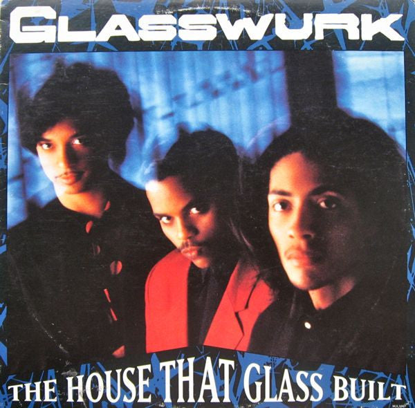 Glasswurk- The House That Glass Bulit