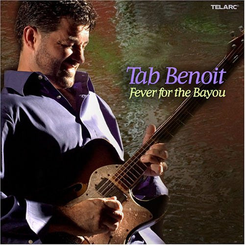 Tab Benoit – Fever For The Bayou (CD)
