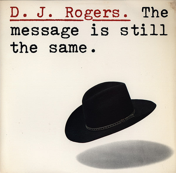 D. J. Rogers – The Message Is Still The Same (Viny)