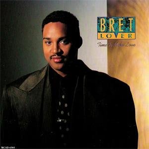 Bret Lover- Time To Make Love