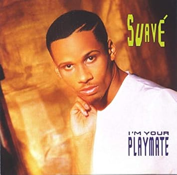 Suave' - I'm your Playmate