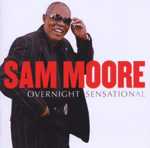 Sam Moore- Overnight Sensational