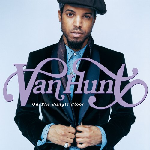 Van Hunt- On The Jungle Floor