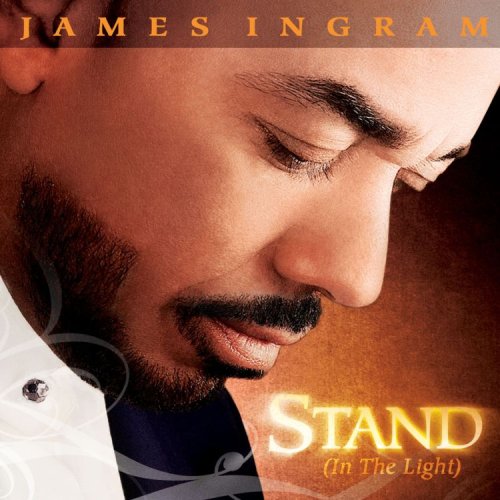 James Ingram- Stand (In The Light)