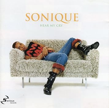 Sonique- Hear My Cry