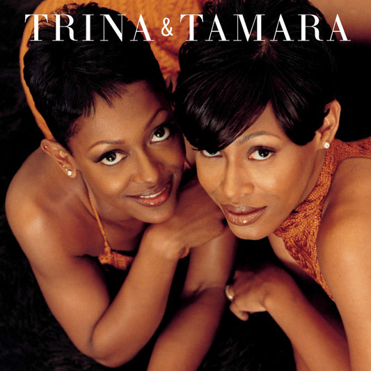 Trina& Tamara