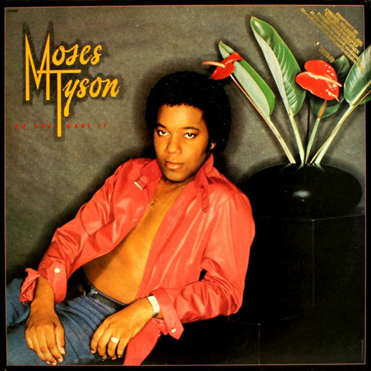 Moses Tyson - Do You Want It (Viny)