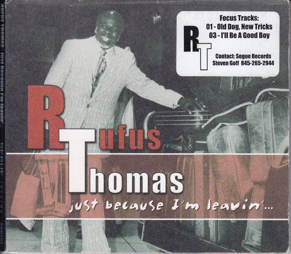 Rufus Thomas- Just Because I'm leavin'