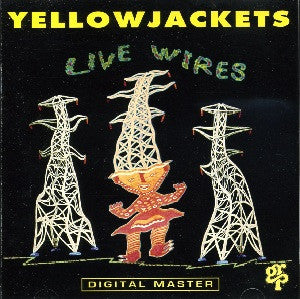 Yellowjackets – Live Wires