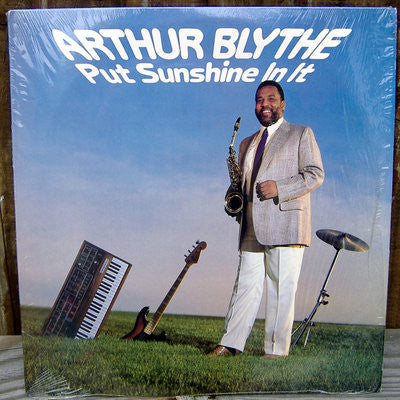 Arthur Blythe – Put Sunshine In It