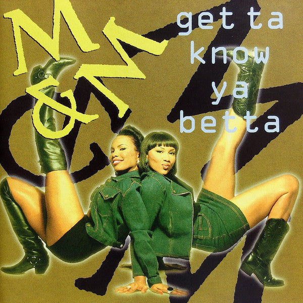 M&M - Get Ta Know Ya Better