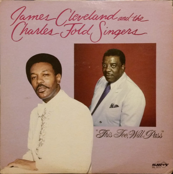 James Cleveland And The Charles Fold Singers – This Too, Will Pass
