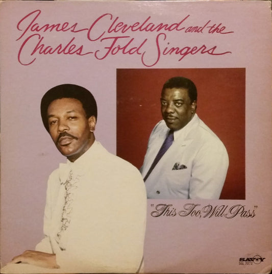 James Cleveland And The Charles Fold Singers – This Too, Will Pass