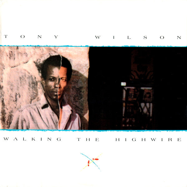 Tony Wilson- Walking The Highwire (Viny)