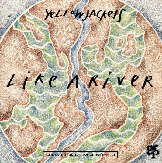 Yellowjackets – Like A River