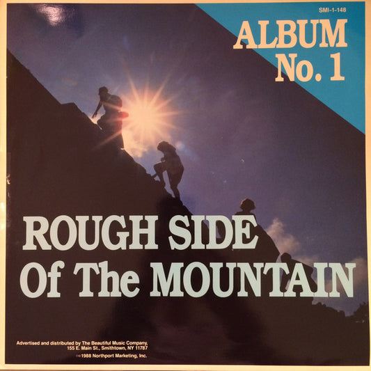Rough Side Of The Mountain, Album No. 1