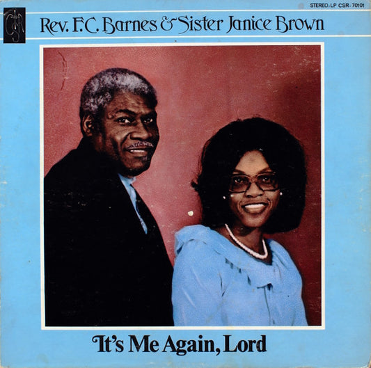 Rev. F.C. Barnes*, Sister Janice Brown – It's Me Again, Lord