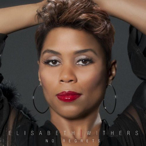 Elisabeth Withers – No Regrets